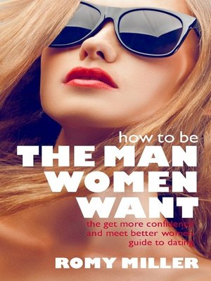 cover image of How to Be the Man Women Want